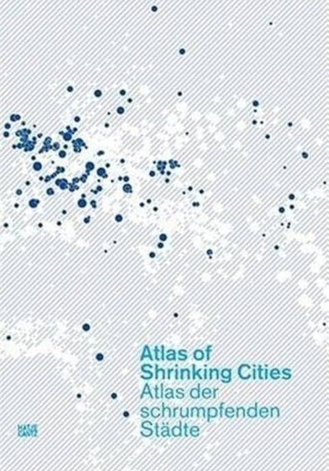 Atlas of Shrinking Cities