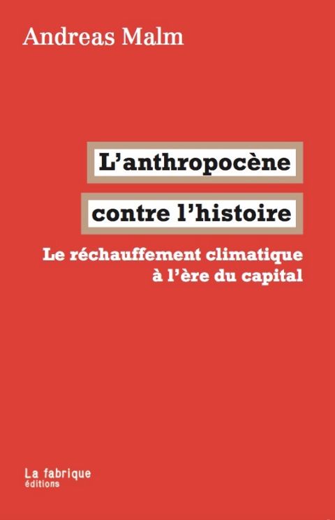 L'anthropoc&egrave;ne contre l'histoire