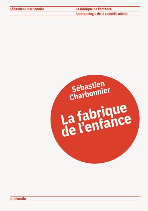 La fabrique de l&rsquo;enfance