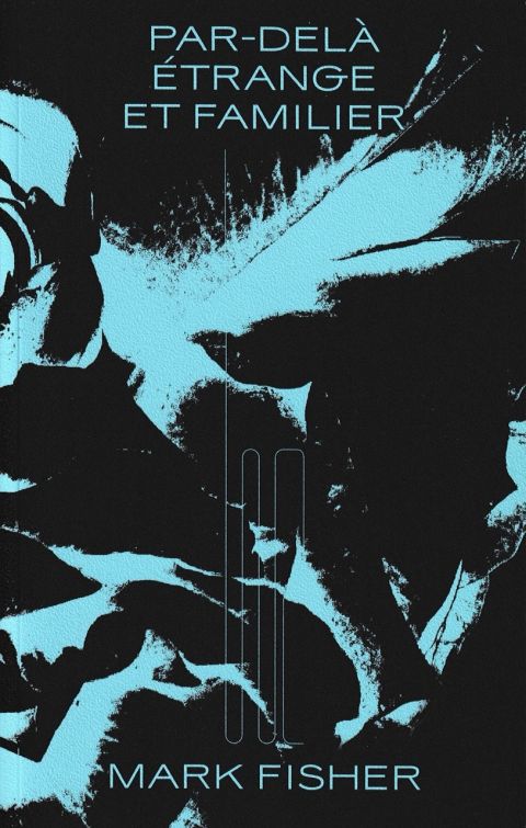 Par-del&agrave; &eacute;trange et familier