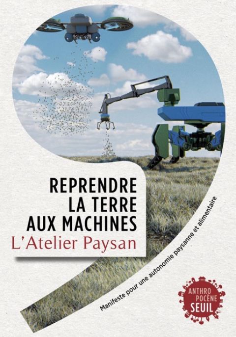 Reprendre la terre aux machines